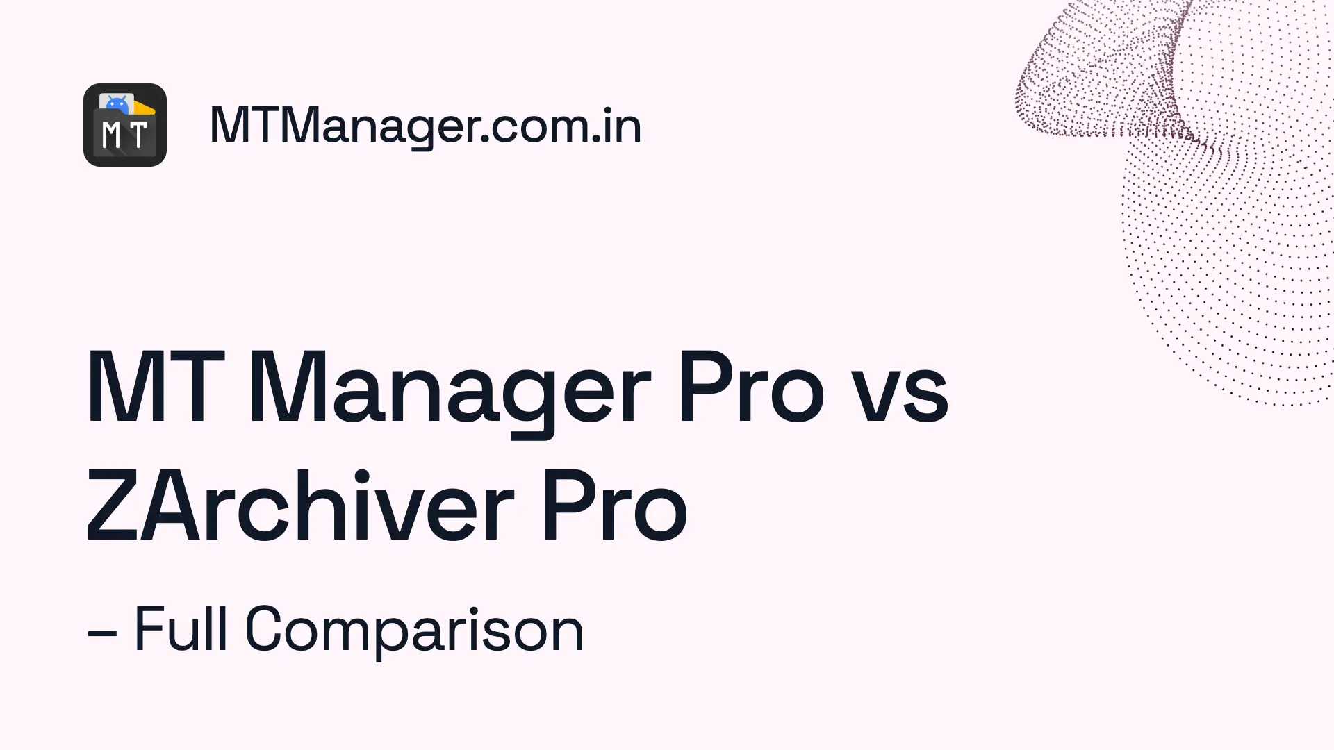 MT Manager Pro vs ZArchiver Pro – Full Comparison